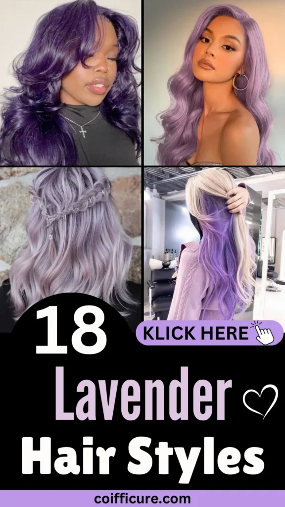 18 Lavender Hair Styles – Stunning Pinterest pin featuring vibrant lavender hairstyles, from deep purple waves to pastel braids and ombré looks. Bold white and lavender text pops against a black background, with a heart graphic adding charm. A lavender 'KLICK HERE' button invites action, while coifficure.com branding ensures professionalism. Split-screen design showcases glossy, styled hair in natural and salon settings for a dreamy, trendy vibe.