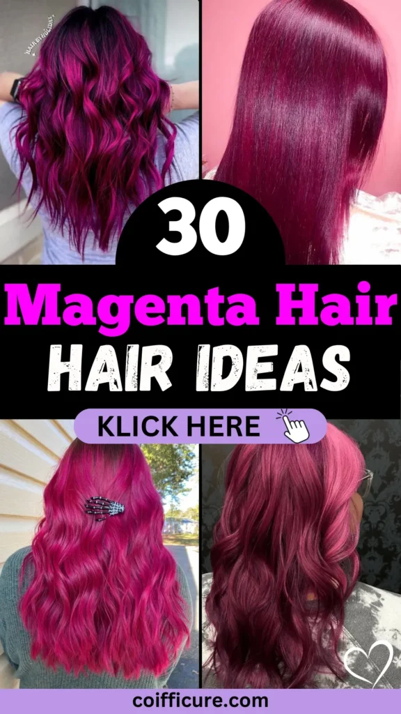 30 Magenta Hair Ideas You’ll Love! A bold Pinterest pin featuring vibrant magenta hairstyles, from sleek straight looks to voluminous waves. Bright pink and white text pops against a black background, paired with playful accents. A lavender 'KLICK HERE' button adds interactivity, while coifficure.com branding anchors trust. Images showcase glossy magenta shades in various lighting, offering edgy and trendy hair inspiration.