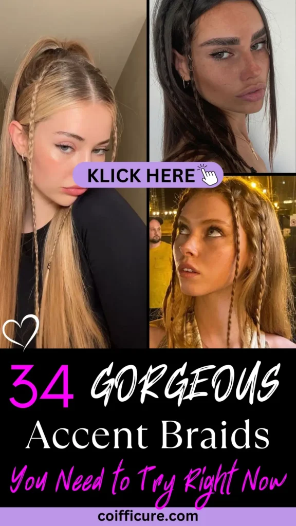 Bold Pinterest pin titled “34 Gorgeous Accent Braids You Need to Try Right Now” showcasing three trendy braided hairstyles with mini braids framing the face. Great for casual and boho looks. Features bold white and pink text on black, a heart icon, and a lavender “KLICK HERE” button with cursor symbol. Ideal for fashion-forward girls and teens seeking unique, playful braid inspiration. Website coifficure.com is listed at the bottom.