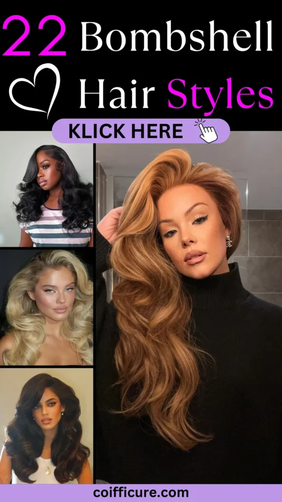 Pinterest pin showcasing '22 Bombshell Hair Styles' in bold pink and white text on a black banner with a heart icon. Collage displays glamorous hairstyles with voluminous curls, layered waves, and glossy finishes in various colors. A lavender button labeled 'KLICK HERE' with a hand icon encourages engagement. Branding 'coifficure.com' appears at the bottom, focusing on bold and luxurious hair trends.