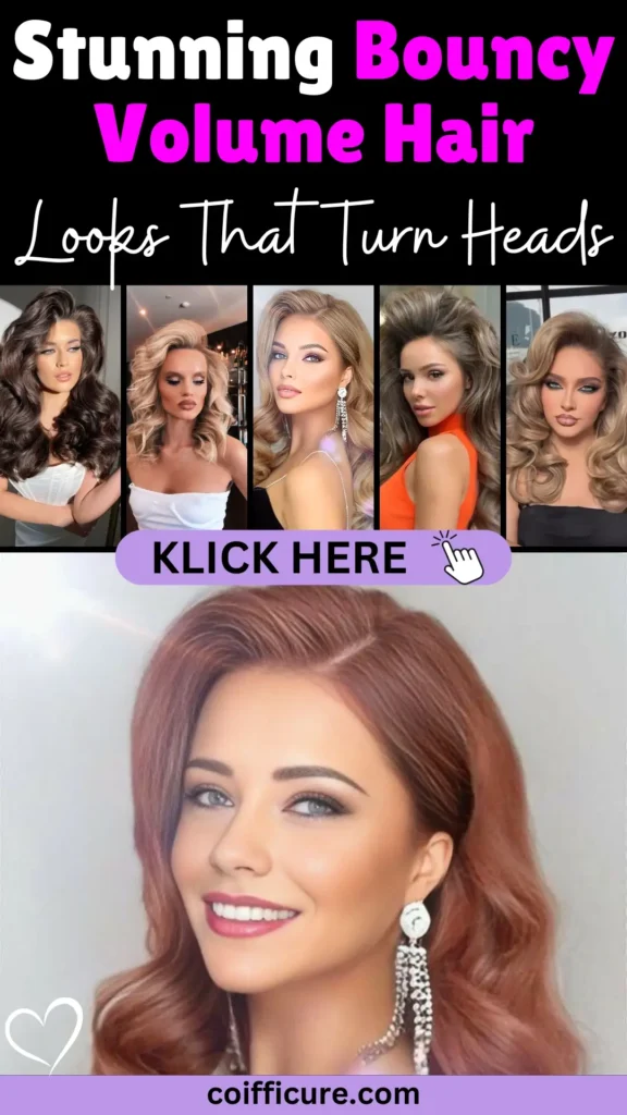 Pinterest image featuring glamorous women with voluminous, bouncy hairstyles, including big curls and brushed-out waves. Text reads “Stunning Bouncy Volume Hair – Looks That Turn Heads” in pink and white. Includes “KLICK HERE” button and coifficure.com. Theme is ultra-feminine, glamorous, and statement-making—perfect for special occasions or glam lovers wanting showstopping hair.
