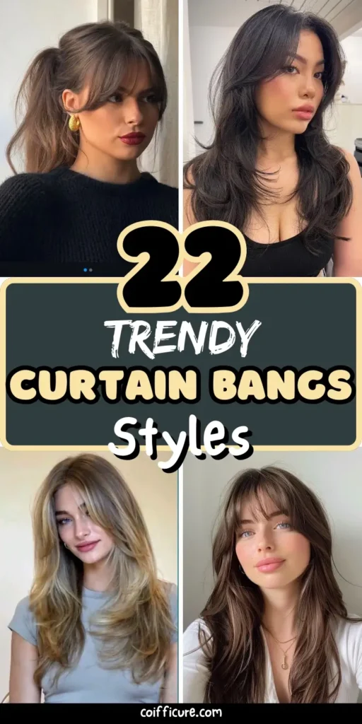 Image features 22 trendy curtain bangs styles in a soft, stylish collage. Hairstyles include ponytails, layered cuts, and blowouts with bangs parted down the center. The models showcase different lengths and colors from warm brunette to blonde. Text “22 Trendy Curtain Bangs Styles” is centered in bold fonts. The theme focuses on modern, versatile bangs that flatter all face shapes and hair types.